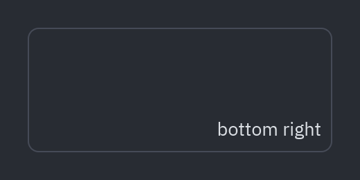 Container: align_x="end", align_y="end"