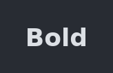 Text: weight="bold"
