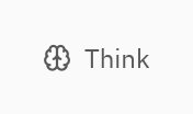Tool call: kind="think"