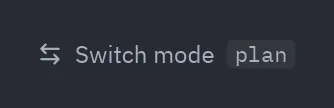 Tool call: kind="switch_mode"
